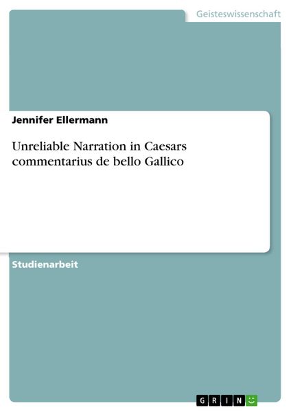 Produktbild: Unreliable Narration in Caesars commentarius de bello Gallico