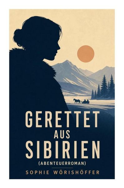 Produktbild: Gerettet aus Sibirien (Abenteuerroman)