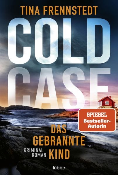 COLD CASE - Das gebrannte Kind, Taschenbuch von Tina Frennstedt, Lübbe