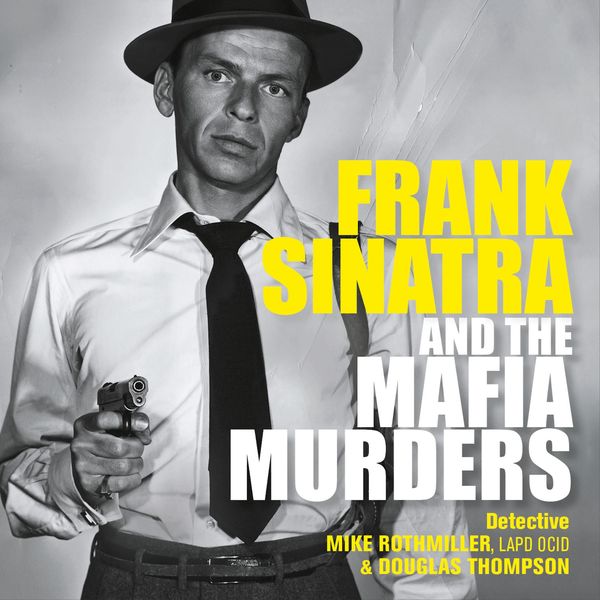 Produktbild: Frank Sinatra and the Mafia Murders