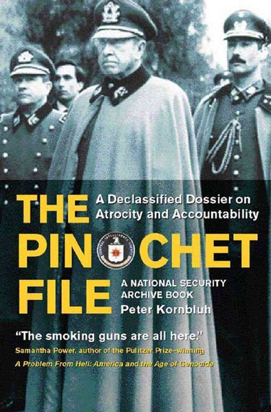 Produktbild: The Pinochet File: A Declassified Dossier on Atrocity and Accountability