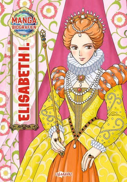Manga Biografien - Elisabeth I., Taschenbuch von Natsumi Mukai, Ullmann Medien, 978-3-7415-2844-6