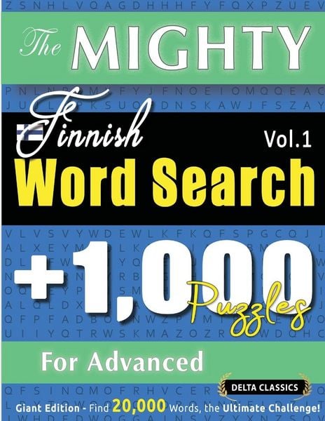 Produktbild: The Mighty Finnish Word Search - 1,000 Puzzles For Advanced - Delta Classics - Giant Edition - Find 20,000 Words, The Ultimate Challenge!
