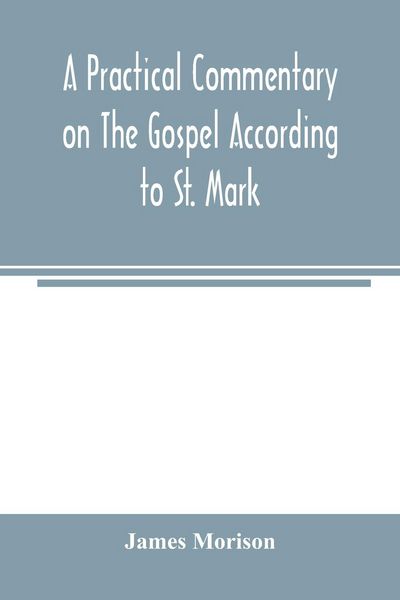Produktbild: A practical commentary on the Gospel according to St. Mark