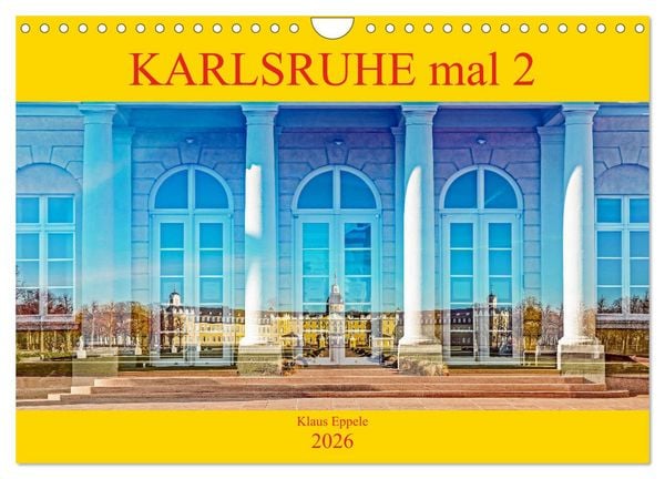 Karlsruhe mal 2 (Wandkalender 2026 DIN A4 quer), CALVENDO Monatskalender