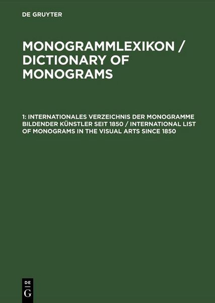 Produktbild: Internationales Verzeichnis der Monogramme bildender K&uuml;nstler seit 1850 / International List of Monograms in the Visual Arts since 1850