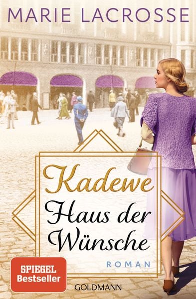 KaDeWe. Haus der Wünsche, Taschenbuch von Marie Lacrosse, Goldmann, 9783442206391