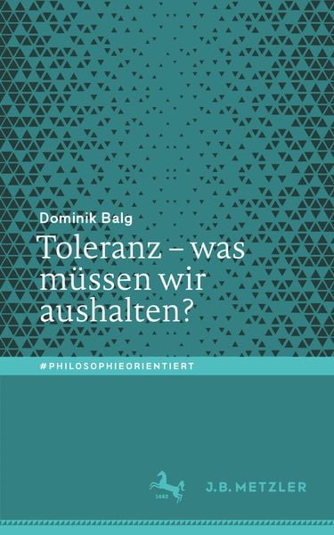 Produktbild: Toleranz &ndash; was m&uuml;ssen wir aushalten?