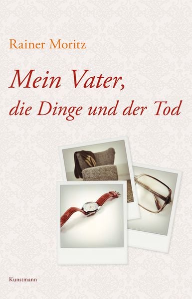 Produktbild: Mein Vater, die Dinge und der Tod