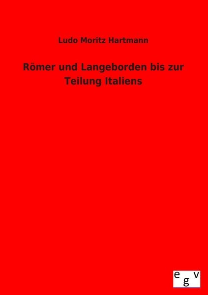 Produktbild: R&ouml;mer und Langobarden bis zur Teilung Italiens