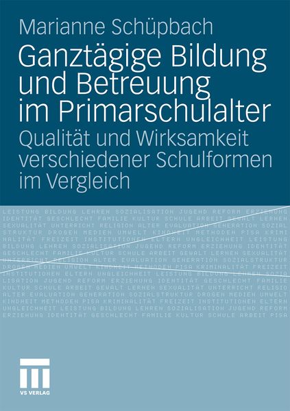 Ganztägige Bildung und Betreuung im Primarschulalter, Taschenbuch von Marianne Schuepbach, VS Verlag für Sozialwissenschaften, 9783531172620
