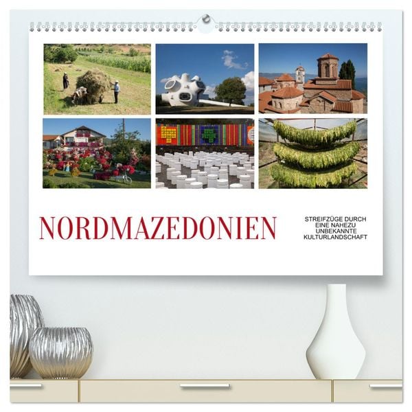 Nordmazedonien - Streifzüge durch eine nahezu unbekannte Kulturlandschaft (hochwertiger Premium Wandkalender 2025 DIN A2