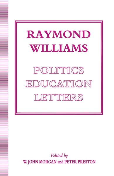 Produktbild: Raymond Williams: Politics, Education, Letters