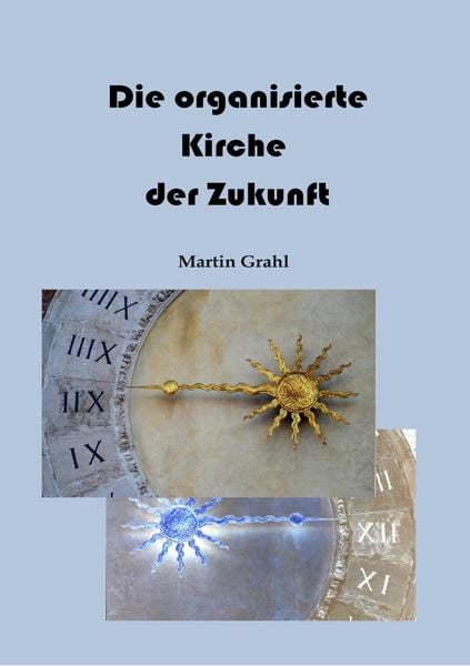 Produktbild: Die organisierte Kirche der Zukunft