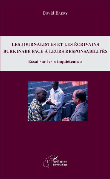 Produktbild: Journalistes et les &eacute;crivains burkinab&egrave; face &agrave; leurs responsabilit&eacute;s (Les)