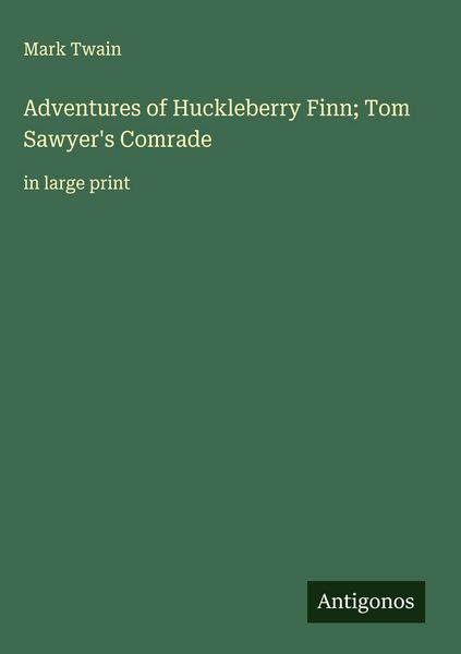 Produktbild: Adventures of Huckleberry Finn; Tom Sawyer's Comrade