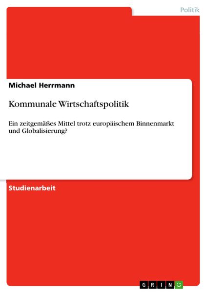 Kommunale Wirtschaftspolitik, Taschenbuch von Michael Herrmann, GRIN, 9783640138340