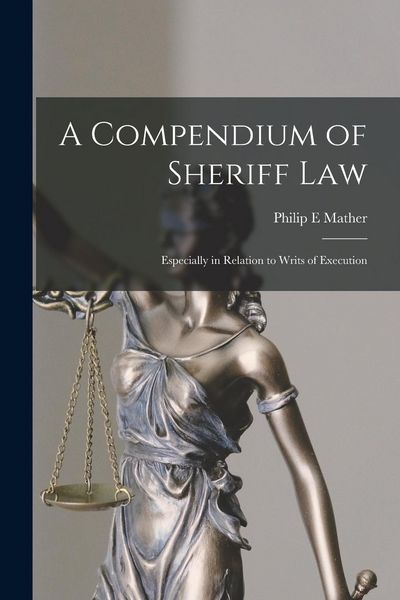 Produktbild: A Compendium of Sheriff Law: Especially in Relation to Writs of Execution