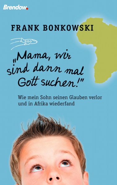 Produktbild: Mama, wir sind dann mal Gott suchen!
