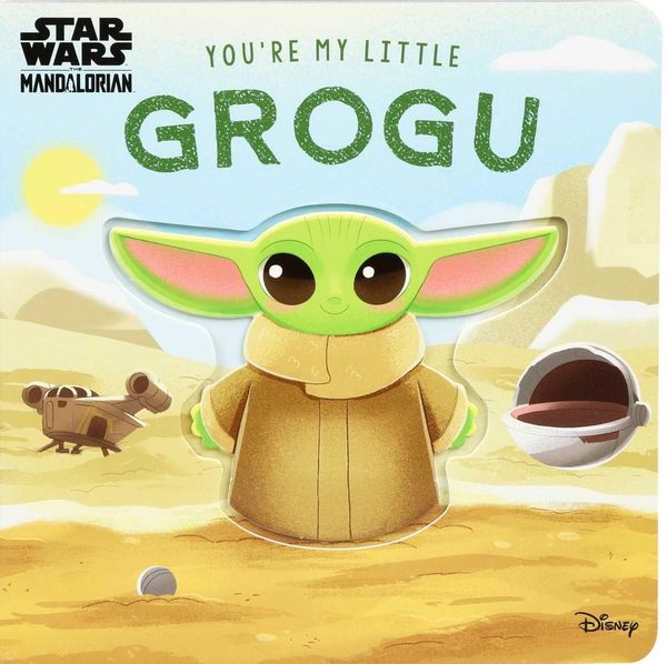 Produktbild: Star Wars: You're My Little Grogu (Board Book for Babies and Toddlers 0-2 Years Old)