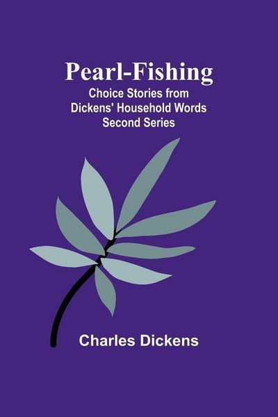 Produktbild: Pearl-Fishing; Choice Stories from Dickens' Household Words; Second Series