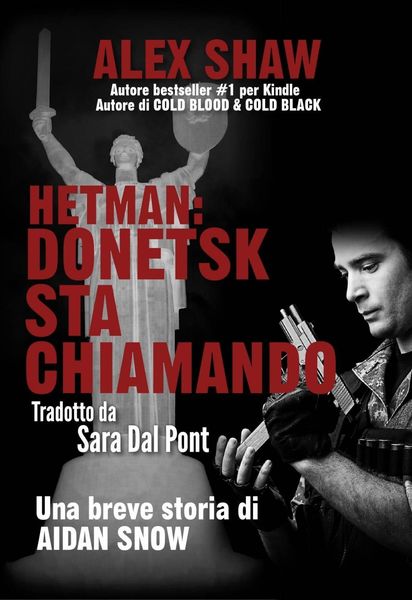 Produktbild: Hetman: Donetsk Sta Chiamando - Una Breve Storia Di Aidan Snow