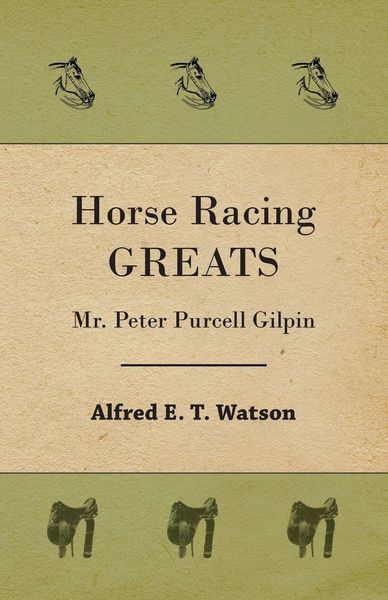 Produktbild: Horse Racing Greats - Mr. Peter Purcell Gilpin