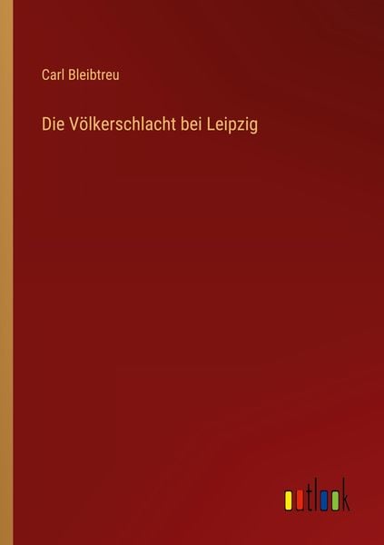 Produktbild: Die V&ouml;lkerschlacht bei Leipzig