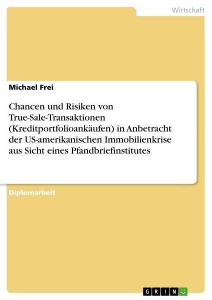 Chancen und Risiken von True-Sale-Transaktionen (Kreditportfolioankäufen) in Anbetracht der US-amerikanischen Immobilien, Taschenbuch von Michael