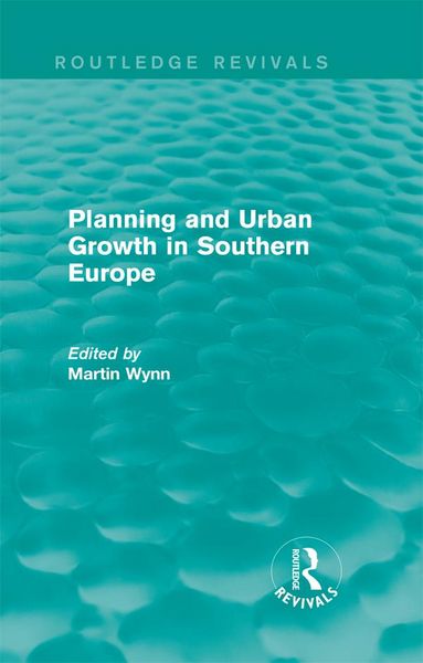 Produktbild: Routledge Revivals: Planning and Urban Growth in Southern Europe (1984)