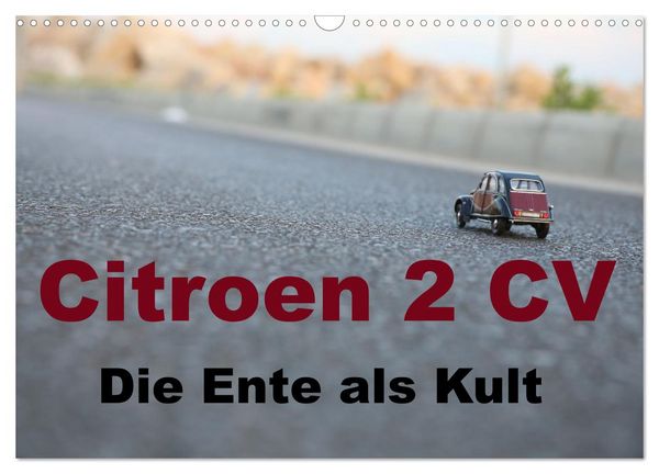 Produktbild: Citroen 2 CV Kult um die Ente (Wandkalender 2025 DIN A3 quer), CALVENDO Monatskalender