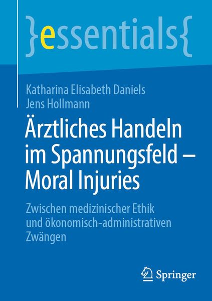 Produktbild: &Auml;rztliches Handeln im Spannungsfeld - Moral Injuries