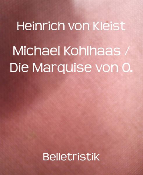 Produktbild: Michael Kohlhaas / Die Marquise von O.