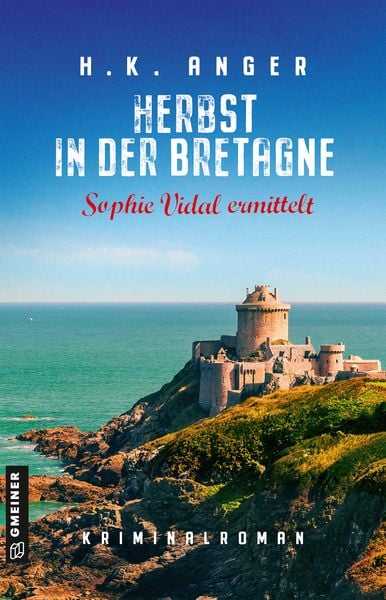 Herbst in der Bretagne, Taschenbuch von H. K. Anger, Gmeiner-Verlag, 978-3-8392-0356-9