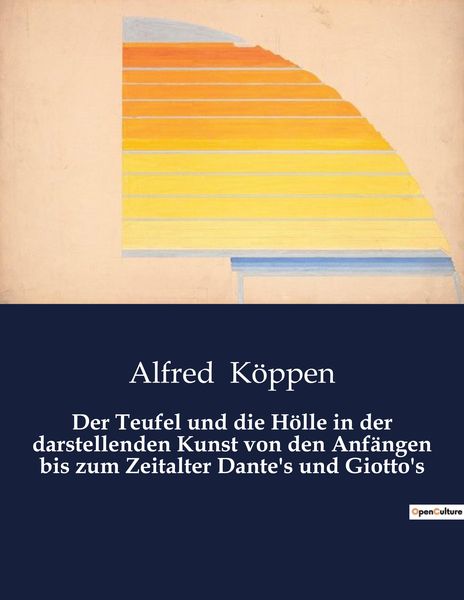 Produktbild: Der Teufel und die H&ouml;lle in der darstellenden Kunst von den Anf&auml;ngen bis zum Zeitalter Dante's und Giotto's