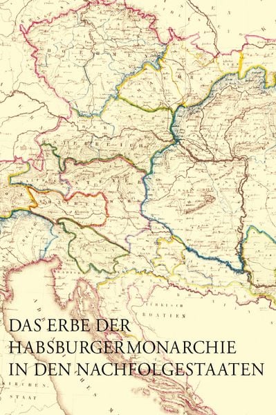 Produktbild: Das Erbe der Habsburgermonarchie in den Nachfolgestaaten