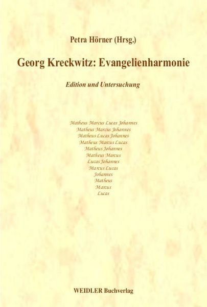 Georg Kreckwitz: Evangelienharmonie, Paperback von Petra Hörner, Weidler Buchverlag Berlin, 9783896936691
