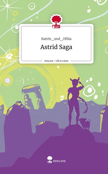 Astrid Saga. Life is a Story - story.one