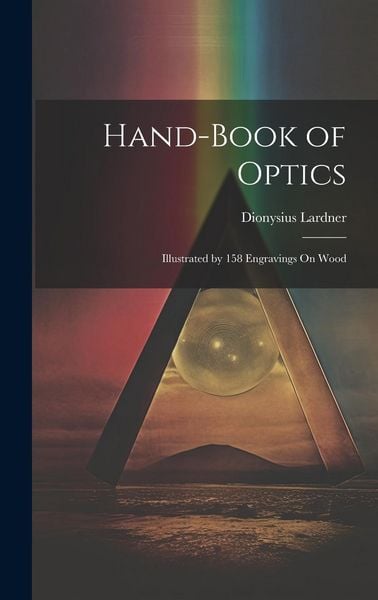 Produktbild: Hand-Book of Optics: Illustrated by 158 Engravings On Wood