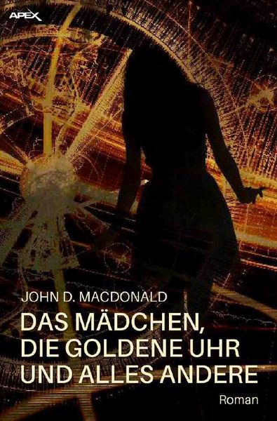 Produktbild: Das M&auml;dchen, die Goldene Uhr und Alles Andere