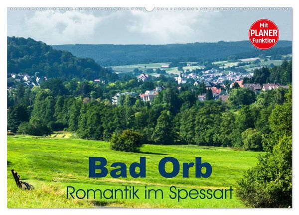 Produktbild: Bad Orb - Romantik im Spessart (Wandkalender 2026 DIN A2 quer), CALVENDO Monatskalender
