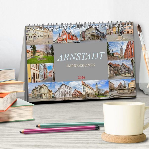 Produktbild: Arnstadt Impressionen (Tischkalender 2026 DIN A5 quer), CALVENDO Monatskalender