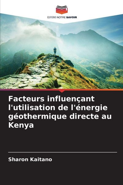 Produktbild: Facteurs influen&ccedil;ant l'utilisation de l'&eacute;nergie g&eacute;othermique directe au Kenya