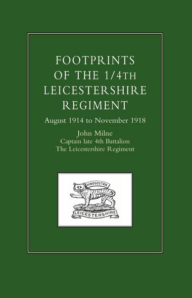 Produktbild: Footprints of the 1/4th Leicestershire Regiment. August 1914 to November 1918