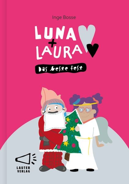 Luna + Laura: Das beste Fest, Gebundene Ausgabe von Inge Bosse, Lauter Verlag, 978-3-911098-30-4
