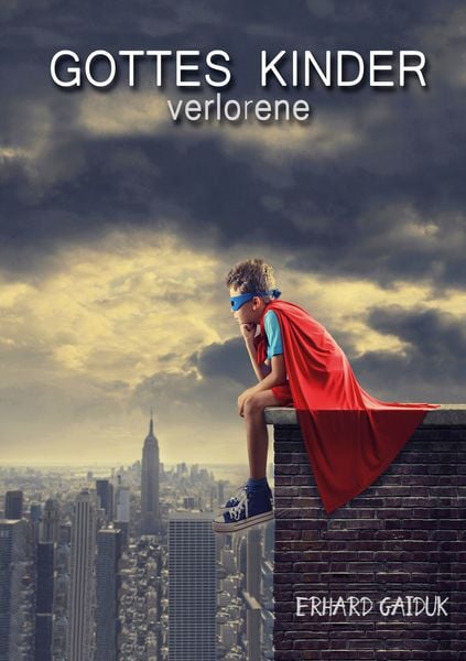 Gottes verlorene Kinder, Taschenbuch von Erhard Gaiduk, BoD – Books on Demand, 9783837094244