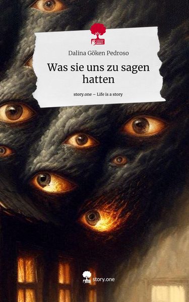 Produktbild: Was sie uns zu sagen hatten. Life is a Story - story.one
