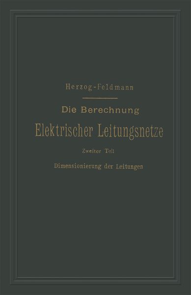Produktbild: Die Berechnung Elektrischer Leitungsnetze in Theorie und Praxis