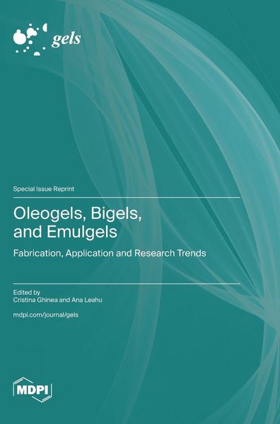 Produktbild: Oleogels, Bigels, and Emulgels