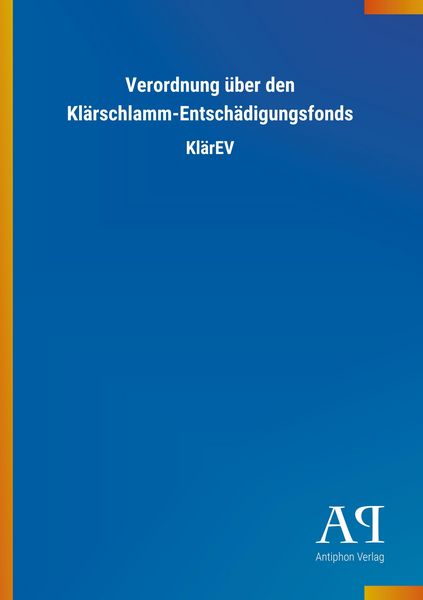 Produktbild: Verordnung &uuml;ber den Kl&auml;rschlamm-Entsch&auml;digungsfonds